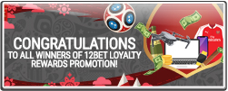 12BET loyalty winners